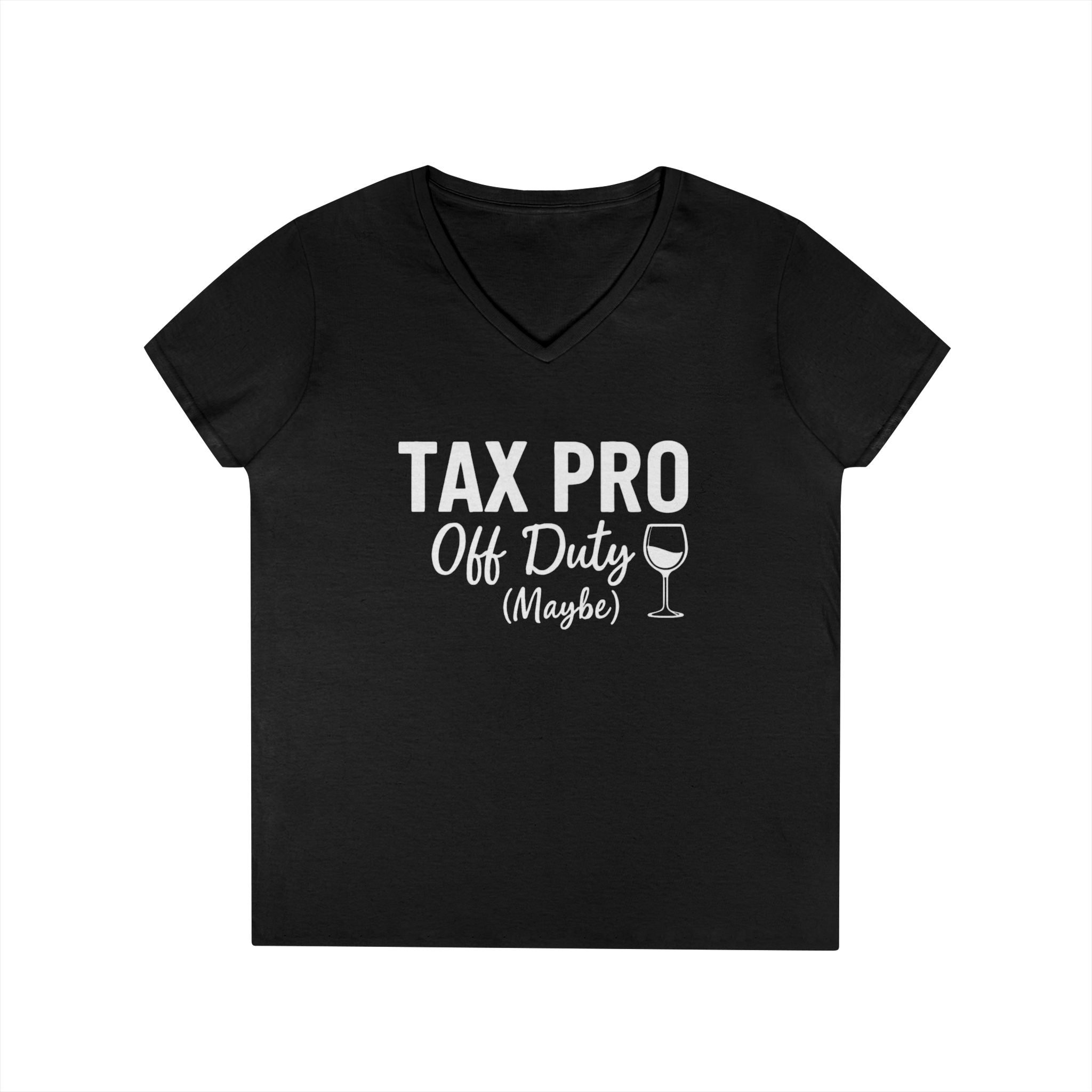 Tax Pro V-Neck T-Shirt - Fun Gift for Accountants, Wine Lovers, Off Duty Tax Season Tee, Tax Day Humor Shirt, Women’s Casual Top
