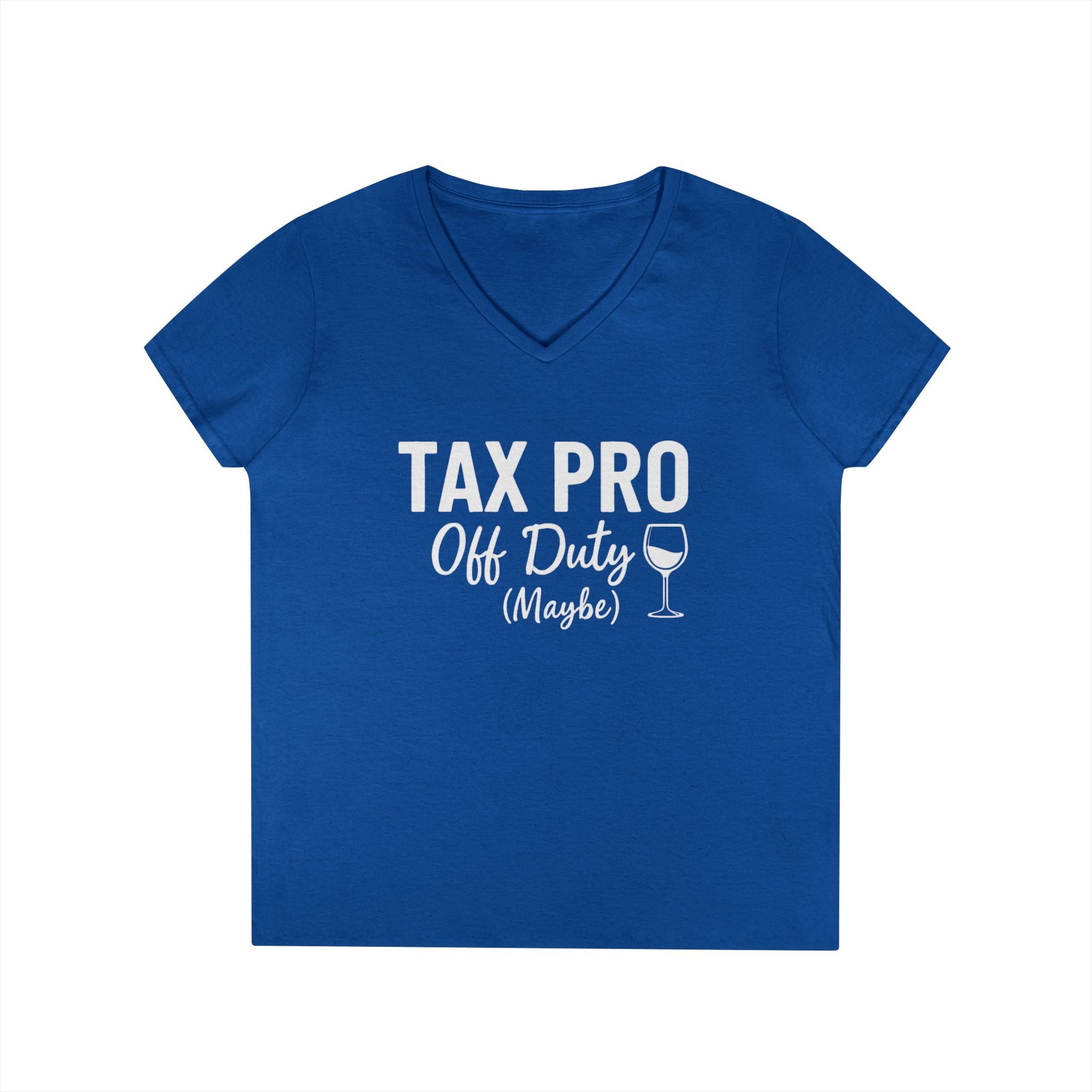Tax Pro V-Neck T-Shirt - Fun Gift for Accountants, Wine Lovers, Off Duty Tax Season Tee, Tax Day Humor Shirt, Women’s Casual Top